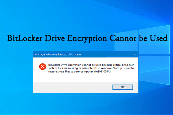[Solved] BitLocker Drive Encryption Cannot be Used?