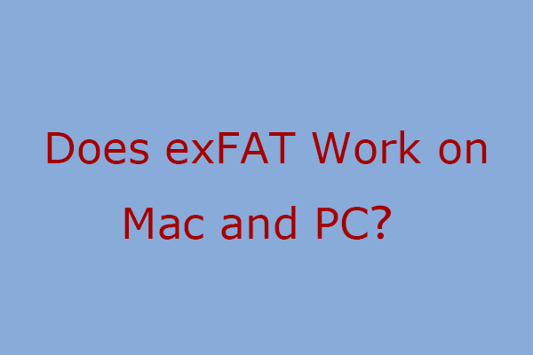 Does exFAT Work on Mac and PC | How to Format a Drive to exFAT