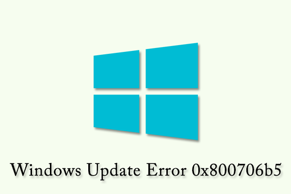 How to Fix Windows Update Error 0x800706b5 [Top 5 Solutions]