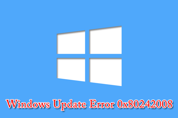 A Full Guide on How to Fix Windows Update Error 0x80242008