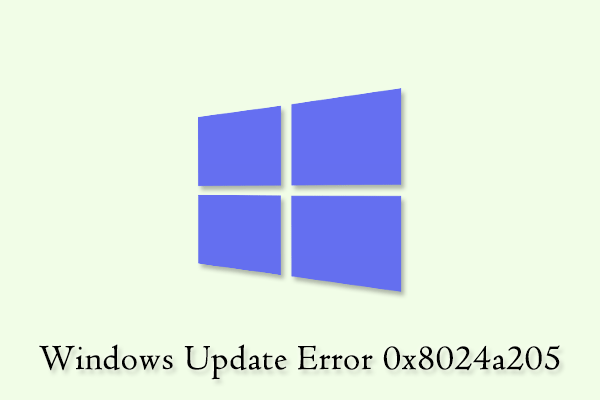[9 Methods] How to Fix the Windows Update Error 0x8024a205