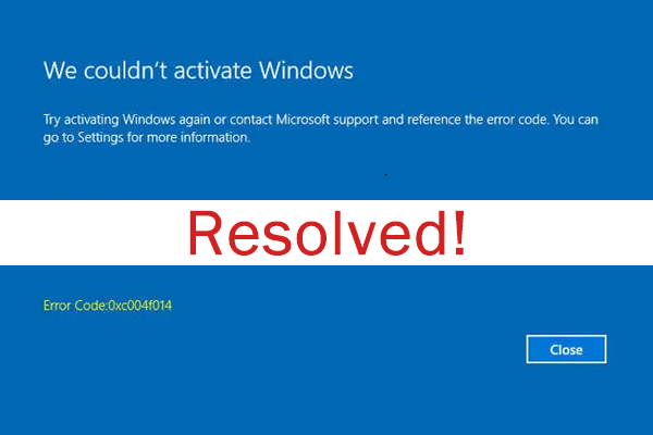 How to Fix Windows Activation Error Code 0xc004f014? [4 Fixes]