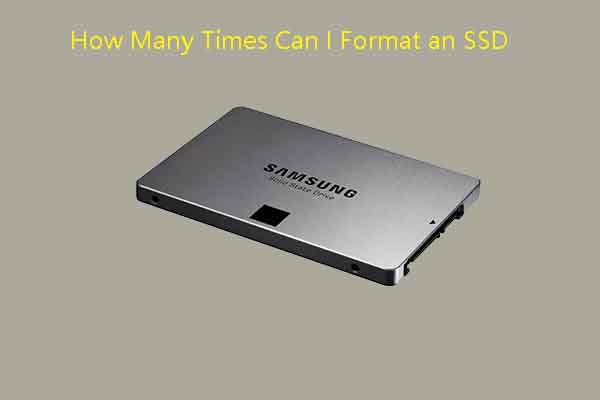 How Many Times Can I Format an SSD? Here’s the Answer