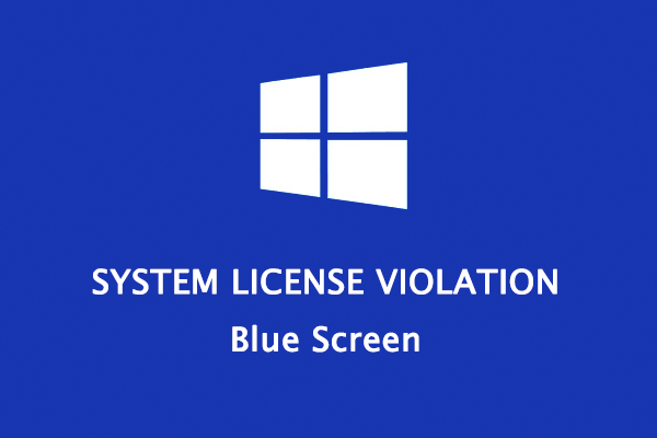 How to Fix the SYSTEM LICENSE VIOLATION Blue Screen Error?