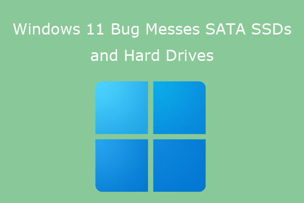 Windows 11 Bug Messes SATA SSDs and Hard Drives