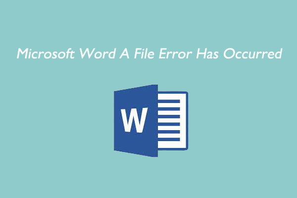 [Solved] Microsoft Word A File Error Has Occurred