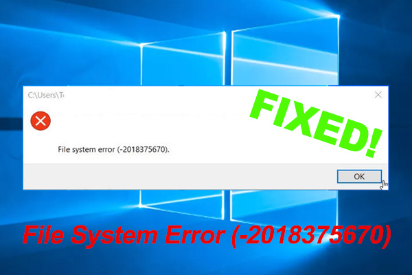 File System Error (-2018375670) in Windows 10/11? Try These Fixes