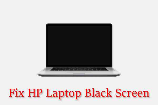 7 Methods to Fix HP Laptop Black Screen [Full Guide]