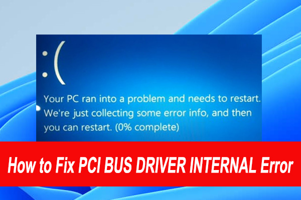 PCI BUS DRIVER INTERNAL Error in Windows 10/11? [Full Fix]