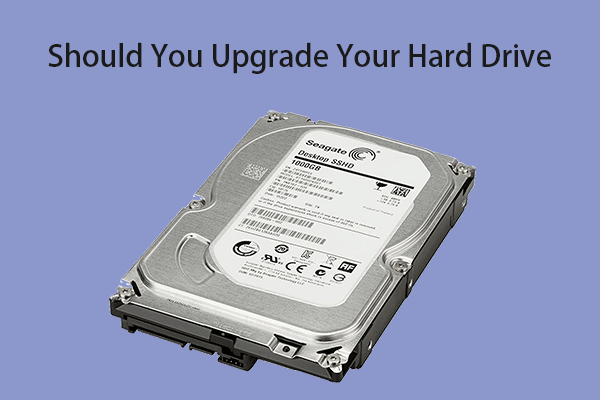 Should You Upgrade Your Hard Drive?