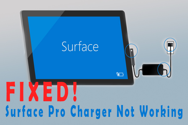 How to Fix Surface Pro Charger Not Working? [6 Solutions]