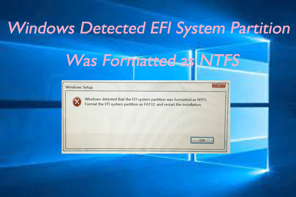 Fix: Windows Detected EFI System Partition Was Formatted as NTFS