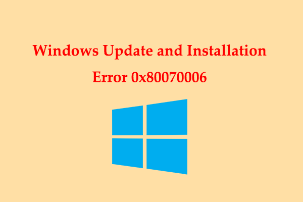 A Full Guide to Windows Update and Installation Error 0x80070006