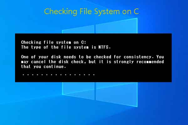How to Stop Checking File System on C? Here’re Some Methods