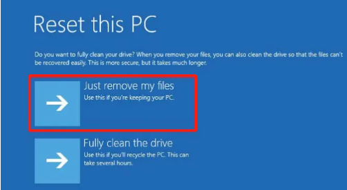 select Just remove my files in WinRE