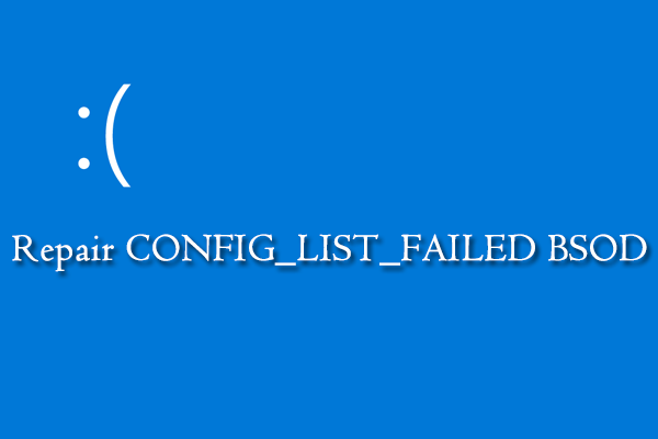 How to Repair CONFIG_LIST_FAILED BSOD Error