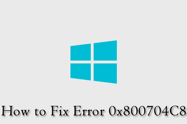 How to Fix Error 0x800704C8 on Windows 10 PC