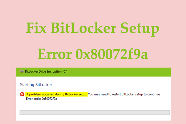 [6 Solutions] How to Fix BitLocker Setup Error 0x80072f9a?