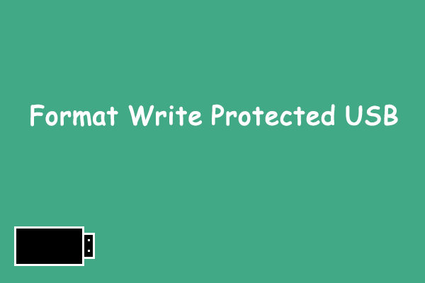 How to Format a Write Protected USB Drive in Windows 10?