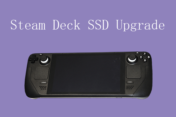 How to Upgrade Steam Deck SSD