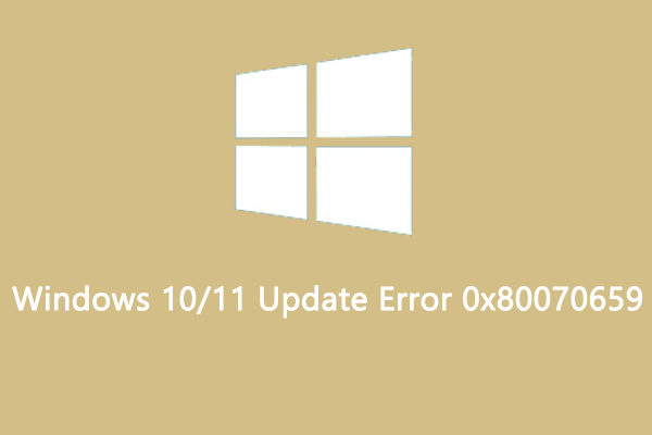 How to Fix the Windows 10/11 Update Error 0x80070659?