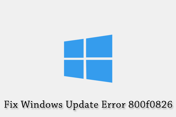 Windows Update Error 800f0826: Here Is How to Fix It