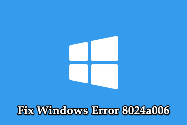 How to Fix Windows Update Error 8024a006 [Full Guide]