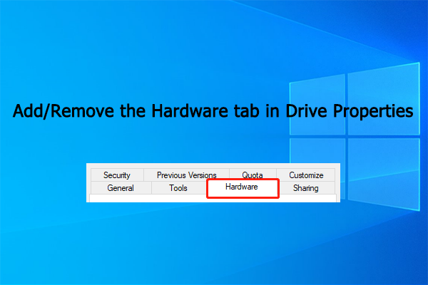 How to Add/Remove the Hardware tab in Drive Properties?