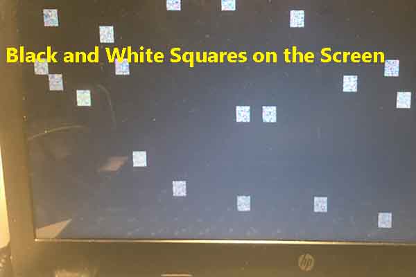 Remove Black and White Squares on the Computer Screen [Tutorial]
