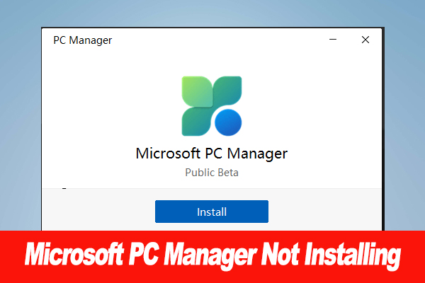 How to Fix PC Manager Not Installing in Windows 11/10