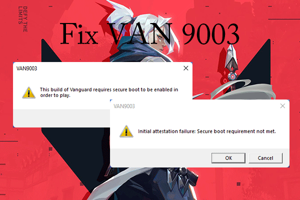 VAN 9003 Valorant: This Build of Vanguard Requires Secure Boot
