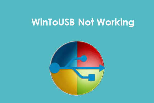 WinToUSB Not Working? Here’s the Full Guide