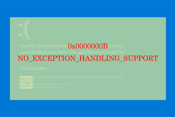 [Fixed] 0x0000000B NO_EXCEPTION_HANDLING_SUPPORT