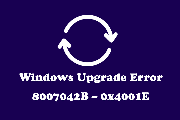 [A Full Guide] Windows Update Error 8007042B – 0x4001E
