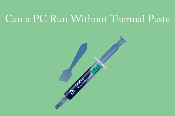 What Happens If a PC Runs Without Thermal Paste?