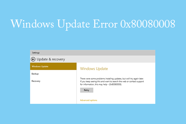 Receive the Windows Update Error 0x80080008? Try These Ways