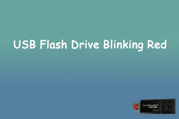 Is USB Flash Drive Blinking Red: Why & How to Fix