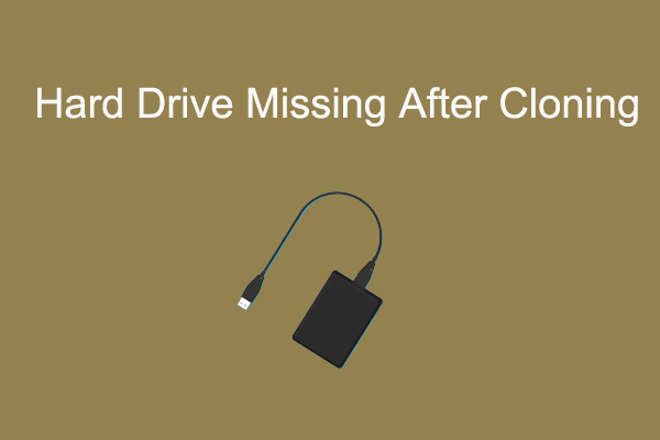 How to Solve Hard Drive Missing After Cloning? Here’s the Guide