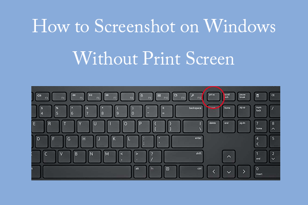 4 Ways to Help You Take a Screenshot Without the PrintScreen Key