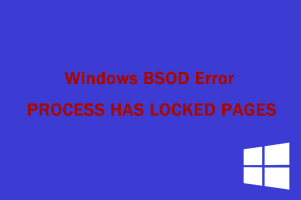 Fix: Windows BSOD Error PROCESS HAS LOCKED PAGES