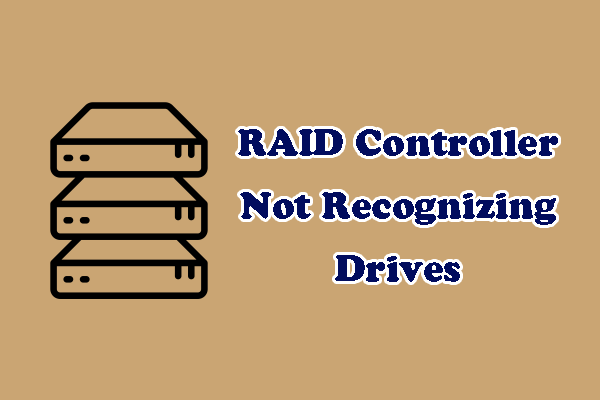 RAID Controller Not Recognizing Drives: Reasons & Fixes