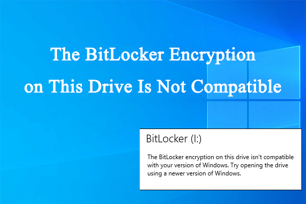 BitLocker Encryption on This Drive Is Not Compatible | How to Fix