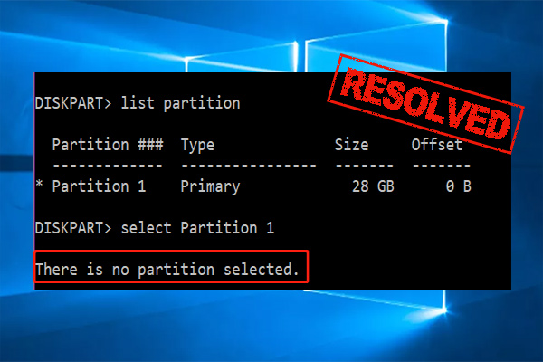 DiskPart There Is No Partition Selected? Try These Fixes