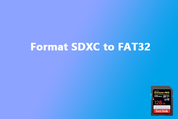 [3 Ways] How to Format SDXC to FAT32 on Your PC?