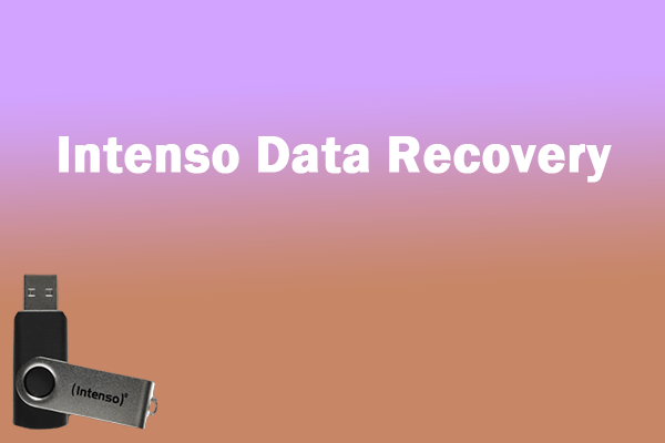 Intenso Data Recovery: How to Recover Data from Intenso?