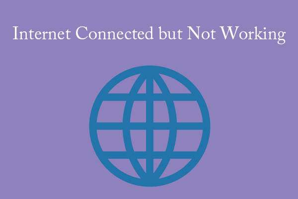 What to Do If the Internet Is Connected but Doesn’t Work?
