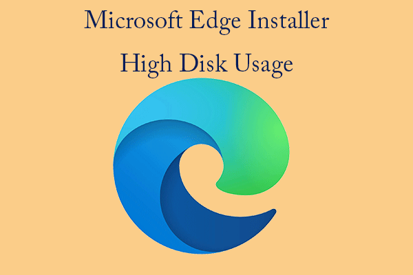 What to Do If the Microsoft Edge Disk Usage Is Very High?