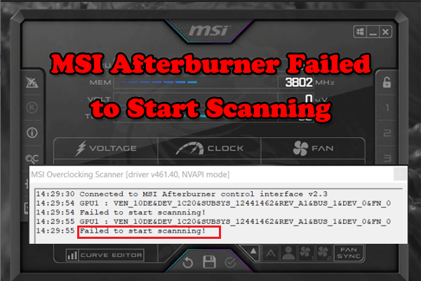 [A Full Guide] MSI Afterburner Failed to Start Scanning