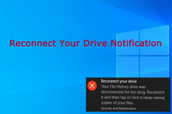 How to Remove the Reconnect Your Drive Notification in Win10/11?