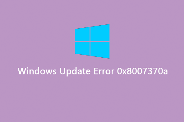 How to Fix the Windows 10/11 Update Error 0x8007370a?